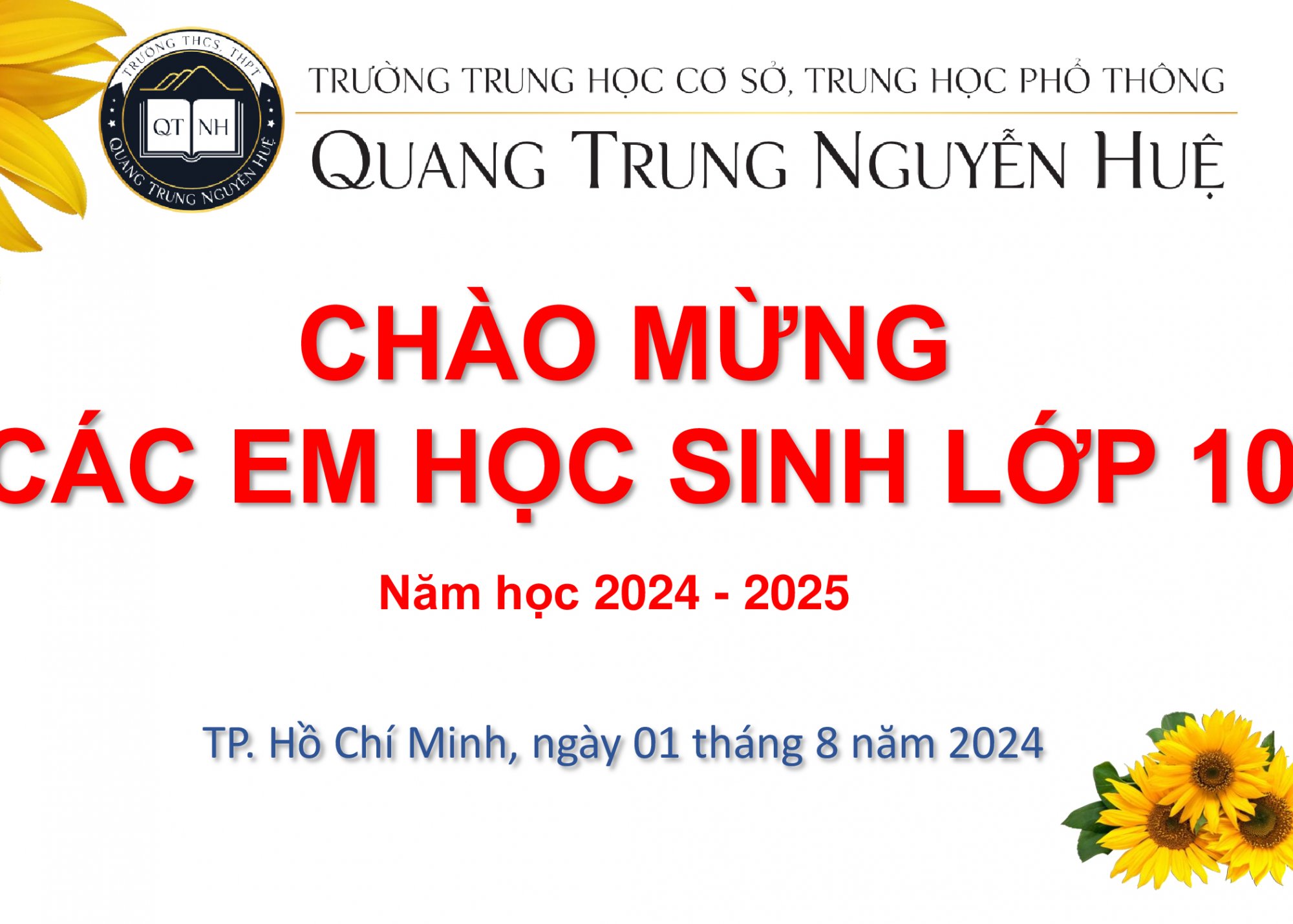 CHÀO MỪNG HỌC SINH LỚP 6, LỚP 10 (NĂM HỌC 2024 - 2025)